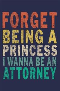 Forget Being a Princess I Wanna Be an Attorney