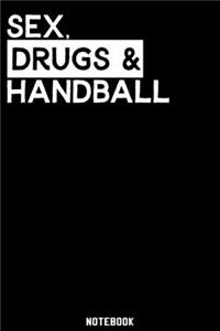 Sex, Drugs and Handball Notebook