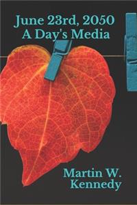 June 23rd, 2050 A Day's Media