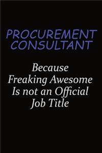 Procurement Consultant Because Freaking Awesome Is Not An Official Job Title