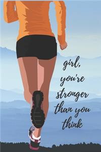 Girl, You're Stronger Than You Think