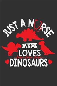 Just A Nurse Who Loves Dinosaurs