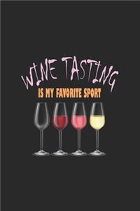 Wine Tasting Is My Favorite Sport