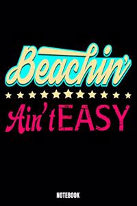 Beachin' Ain'T Easy Notebook