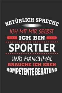 Natürlich spreche ich mit mir selbst Ich bin Sportler und manchmal brauche ich eben kompetente Beratung