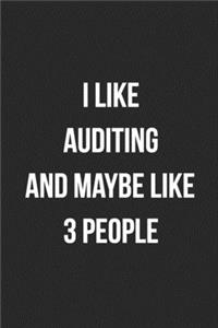 I Like Auditing And Maybe Like 3 People