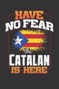 Have No Fear The Catalan Is Here