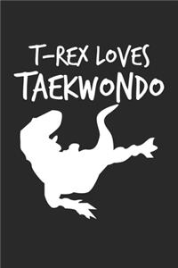 T-Rex Loves Taekwondo