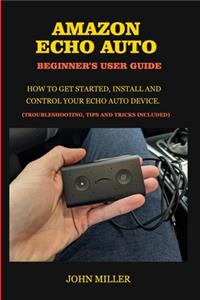 Amazon Echo Auto Beginner's User Guide