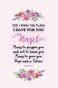 I know the plans I have for you Hazel