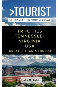 Greater Than a Tourist- Tri-Cities Tennessee-Virginia USA