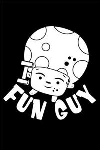 Fun Guy