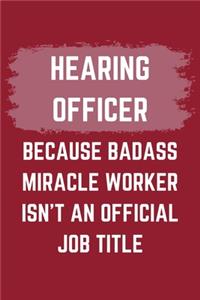 Hearing Officer Because Badass Miracle Worker Isn't An Official Job Title