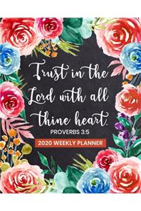 Trust in the Lord with All Thine Heart - 2020 Weekly Planner