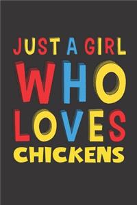 Just A Girl Who Loves Chickens