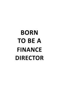 Born To Be A Finance Director