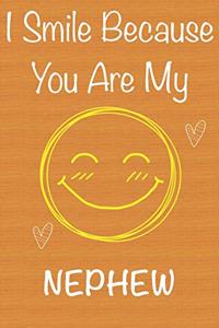 I Smile Because You Are My Nephew