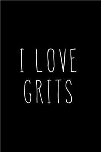 I Love Grits