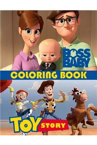 Boss Baby and Toy Story Coloring Book: This Amazing Coloring Book Will Make Your Kids Happier and Give Them Joy(ages 4-9)