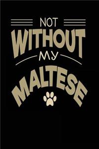 Not Without My Maltese