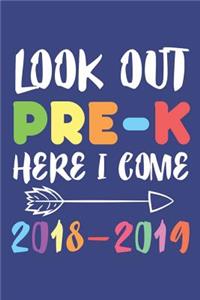 Look Out Pre-K Here I Come 2018-2019
