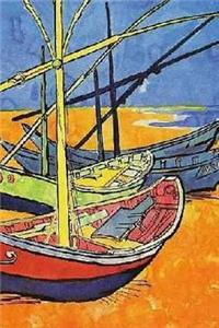 Vincent van Gogh Fishing Boats on the Beach at Saintes Maries de la Mer Journal