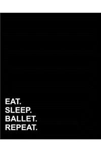 Eat Sleep Ballet Repeat