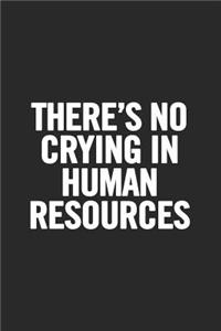 There's No Crying In Human Resources