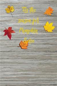 Tis The Season For Pumpkin Spice