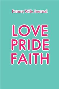 Future Wife Journal - Love, Pride & Faith