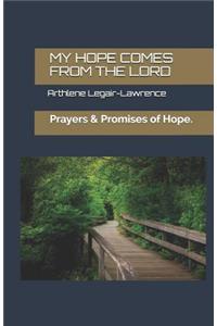 My Hope Comes from the Lord.
