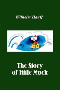 The Story of little Muck (Illustrated)