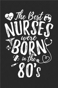 The Best Nurses Were Born In The 80's