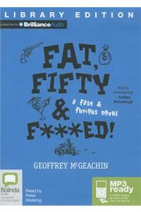 Fat, Fifty & F***ed!