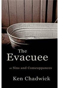 Evacuee or Sins and Comeuppances