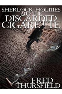 Sherlock Holmes and the Discarded Cigarette