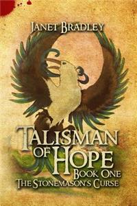 Talisman of Hope: Book One - The Stonemason's Curse