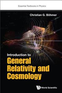 Introduction to General Relativity and Cosmology