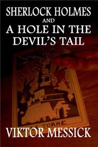 Sherlock Holmes and A Hole In The Devil's Tail
