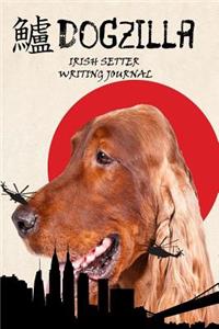 Dogzilla Irish Setter Writing Journal
