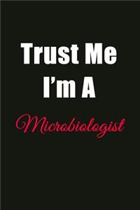 Trust Me I'm a Microbiologist