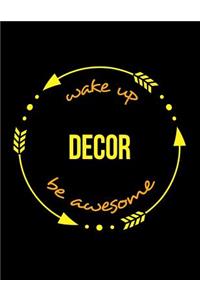 Wake Up Decor Be Awesome Notebook for an Upholsterer, Blank Lined Journal