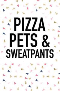 Pizza Pets and Sweatpants