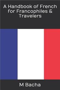 Handbook of French for Francophiles & Travelers