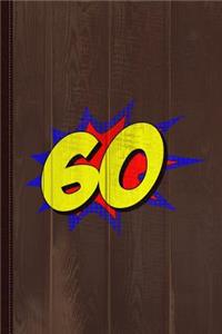 Superhero 60 Years Old Birthday Journal Notebook