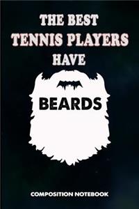 The Best Tennis Players Have Beards