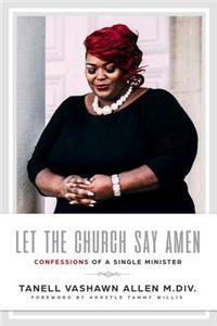 Let The Church Say Amen: Confessions of A Single Minister