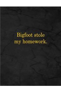 Bigfoot Stole My Homework.