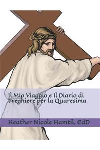 Mio Viaggio e Il Diario di Preghiere per la Quaresima