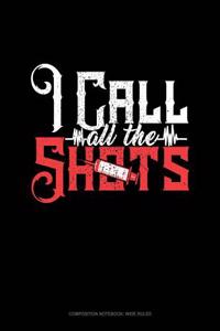 I Call All the Shots
